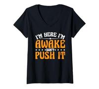 Donna I'm Here I'm Awake Don't Push It Introvert Attitude ------ Maglietta con Collo a V