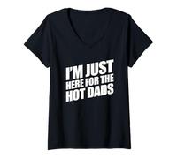 Donna I'm Just Here for The Hot Dads Maglietta con Collo a V