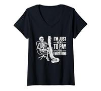 Donna I'm Just Here to Pay for Everything Money Payer Joke Maglietta con Collo a V