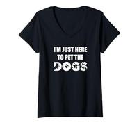 Donna I'm Just Here To Pet The Dogs Cute Animal Dog Amante Maglietta con Collo a V