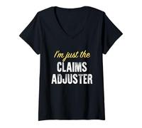 Donna I'm Just The Claims Adjuster - Divertente Maglietta con Collo a V