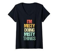 Donna I'm Misty Doing Misty Things - Divertente Dire Nome Carino Misty Maglietta con Collo a V