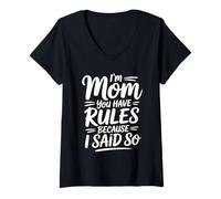 Donna I'm Mom You Have Rules Because I Said So Maglietta con Collo a V