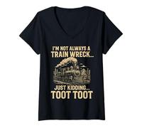 Donna I'm Not Always A Train Wreck Just Kidding Toot Maglietta con Collo a V