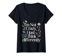 Donna I'm Not Crazy I Just Think Differently Eccentrico Unico - Maglietta con Collo a V
