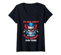 Donna I'm Not Crazy My Reality Is Just Different from Yours Detti Maglietta con Collo a V