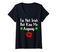 Donna I'm Not Irish But Kiss Me Anyway Divertente giorno di San Patrizio Maglietta con Collo a V
