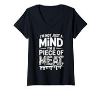 Donna I'm Not Just A Mind I'm A Piece of Meat Mentalità - Maglietta con Collo a V