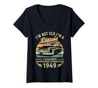 Donna I'm Not Old I'm A Classic Born 1949 Car Graphic Birthday Maglietta con Collo a V