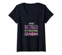 Donna I'm Not Retired I'm A Professional Grandma Funny Retirement Maglietta con Collo a V