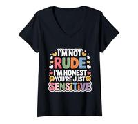 Donna I'm Not Rude I'm Honest You're Just Sensitive - Maglietta con Collo a V