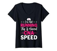 Donna I'm Not Running This Is Normal CNA Speed Funny Nursing Citazione Maglietta con Collo a V