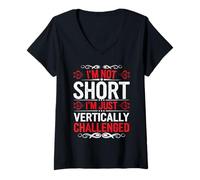 Donna I'm Not Short I'm Just Vertically Challenged - Maglietta con Collo a V