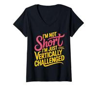 Donna I'm Not Short I'm Just Vertically Challenged |- Maglietta con Collo a V