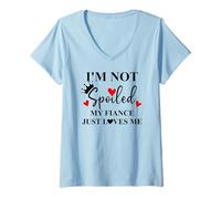 Donna Im Not Spoiled My Fiance Just Loves Me Im Not Spoiled Fiance Maglietta con Collo a V