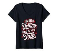 Donna I'm Not Yelling This Is How I Talk Personalità forte ||--- Maglietta con Collo a V