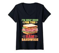 Donna I'm Only Here For The Ham Sandwich Deli Lunch Picnic Maglietta con Collo a V