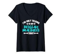 Donna I'm Only Talking To My Belgian Malinois Today Maglietta con Collo a V
