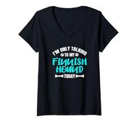 Donna I'm Only Talking To My Finnish Hound Today Suomenajokoira Maglietta con Collo a V