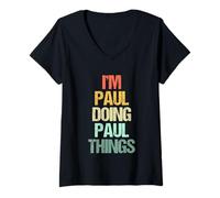 Donna I'm Paul Doing Paul Things - Divertente Dire Nome Fresco Paul Maglietta con Collo a V