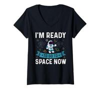 Donna I'm Ready To Go To Space Now for an Astronaut Maglietta con Collo a V