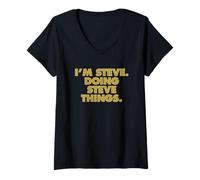 Donna I'm Steve Doing Steve Things Funny Birthday Name Maglietta con Collo a V