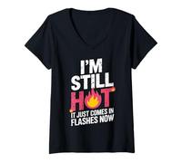 Donna I'm Still Hot It Just Comes in Flashes Now Funny Women Citazione Maglietta con Collo a V