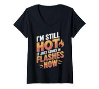 Donna I'm Still Hot It Just Comes In Flashes Now Maglietta con Collo a V