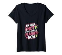 Donna I'm Still Hot It Just Comes In Flashes Now |--- Maglietta con Collo a V