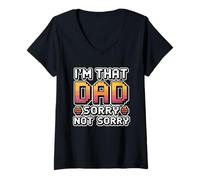 Donna I'm That Dad Sorry Not Sorry Maglietta con Collo a V