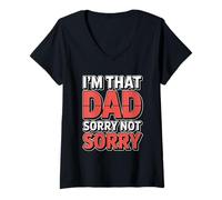 Donna I'm That Dad Sorry Not Sorry Maglietta con Collo a V