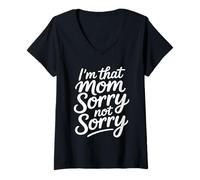 Donna I'm That Mom Sorry Not Sorry Maglietta con Collo a V