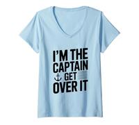 Donna I'm The Captain Get Over It Divertente Umorismo Nautico Maglietta con Collo a V