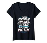 Donna I'm The Personal Trainer You're The Victim --- Maglietta con Collo a V