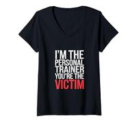 Donna I'm The Personal Trainer You're The Victim |-- Maglietta con Collo a V