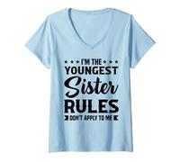 Donna I'm The Youngest Sister Rules Don't Apply to Me Maglietta con Collo a V