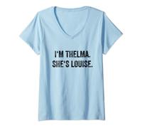 Donna I'm Thelma She's Louise Tshirt divertente migliore amici donne ragazza Maglietta con Collo a V