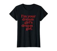 Donna I'm Your Dream Girl Dream Girl Funny Pride Maglietta