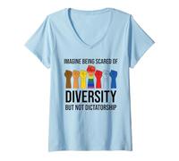Donna Imagine Being Scared of Diversity But Not Dictatorship Sign Maglietta con Collo a V