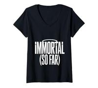 Donna Immortal So Far Confident Death Jokes Sarcasm - Maglietta con Collo a V