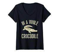 Donna In A While Crocodile - Funny Sarcastic Alligator Saying Maglietta con Collo a V