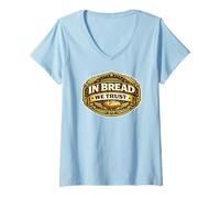 Donna in Bread We Trust Funny Sourdough Bread Baking Pun Baker Maglietta con Collo a V