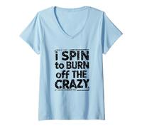 Donna Indoor Cycling Design I Spin To Burn Off The Crazy Maglietta con Collo a V