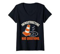 Donna Infrastructure Has Questions Public Works Humor Maglietta con Collo a V