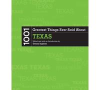 Donna Ingham 1001 Greatest Things Ever Said About Texas (Tascabile) 1001