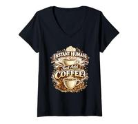 Donna Instant Human Just ADD Coffee Citazione Caffeina Divertente Maglietta con Collo a V