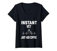 Donna Instant Vet. Just ADD Coffee! Funny Coffee, Pulse/ECG Maglietta con Collo a V