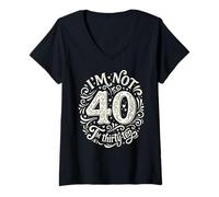 Donna Io Non Sono 40 Im 30 Dieci Compleanno Maglietta con Collo a V