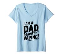 Donna Io Sono Un papà Contro Vaping Orgoglioso papà Anti-Vaping Maglietta con Collo a V