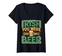 Donna Irish You Were Beer Funny St Patrick's Day Beer Beer Maglietta con Collo a V